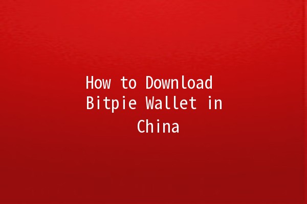 How to Download Bitpie Wallet in China 📲💰