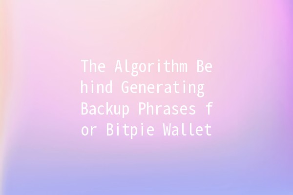 The Algorithm Behind Generating Backup Phrases for Bitpie Wallet 🪙🔒