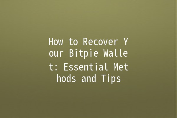 How to Recover Your Bitpie Wallet: Essential Methods and Tips 🪙🔑