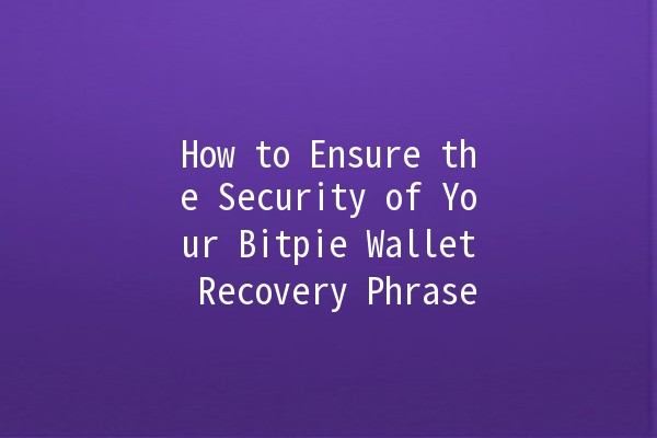 How to Ensure the Security of Your Bitpie Wallet Recovery Phrase 🔐🪙