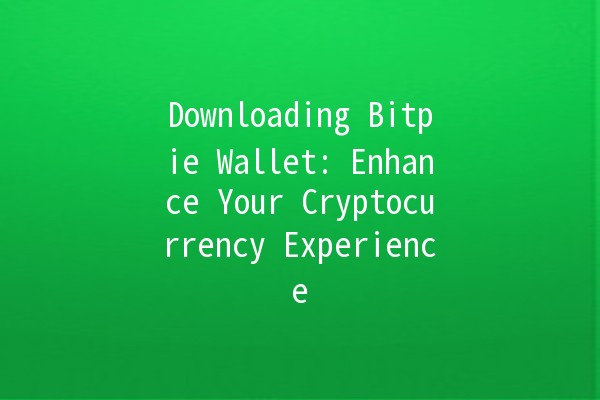Downloading Bitpie Wallet: Enhance Your Cryptocurrency Experience 🚀💰
