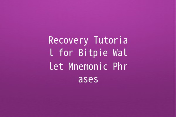 Recovery Tutorial for Bitpie Wallet Mnemonic Phrases 🔑💼 Recovery Tutorial for Bitpie Wallet Mnemonic Phrases 🔑💼