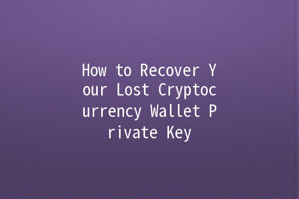 How to Recover Your Lost Cryptocurrency Wallet Private Key 🔑💰 How to Recover Your Lost Cryptocurrency Wallet Private Key 🔑💰
